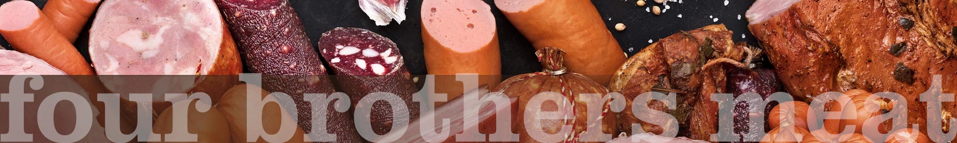 ThinBanner1-4BrosMeat Four Brothers Meat
